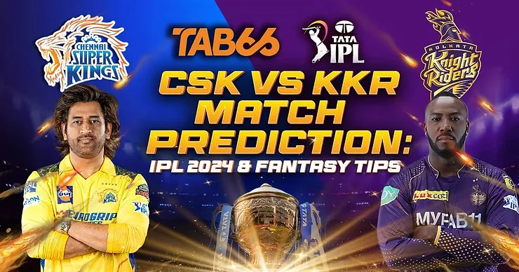 CSK vs KKR match prediction IPL 2024 | Match Prediction, Dream11 Team, Fantasy Tips