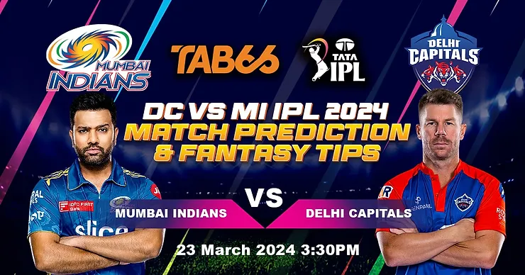 DC vs MI match prediction IPL 2024 | Match Prediction, Dream11 Team, Fantasy Tips