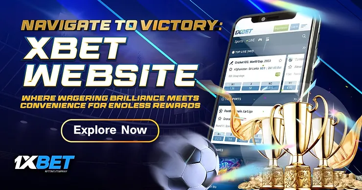 Navigate to Victory: Xbet Website – Where Wagering Brilliance Meets Convenience for Endless Rewards